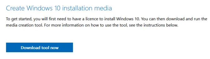 Download Tool Now for Creating a Windows 10 Installation Media.