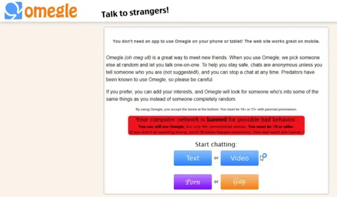 Your computer/network is banned for possible bad behavior message on Omegle