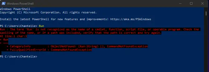 The term ‘Run’ is not recognized as the name of a cmdlet, function, script file, or operable program. Check the spelling of the name, or if a path was included, verify that the path is correct and try again.